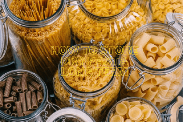 how to store dry pasta long term