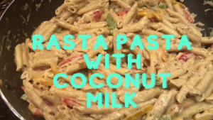 Rasta pasta with coconut milk